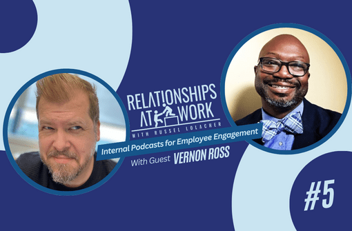 Why You Should Consider Internal Podcasts for Employee Engagement with Vernon Ross