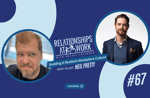 Neil Pretty Helps Us Build a Resilient Workplace Culture