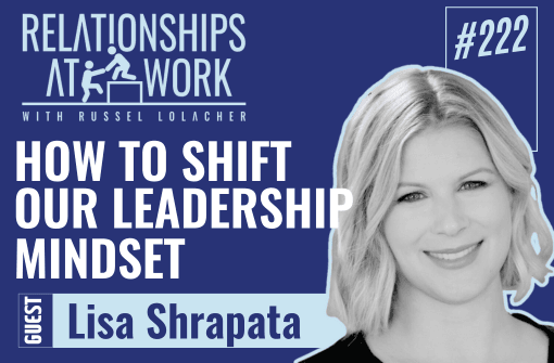 Taking Steps to Improve Our Leadership Mindset w/ Lisa Sharapata