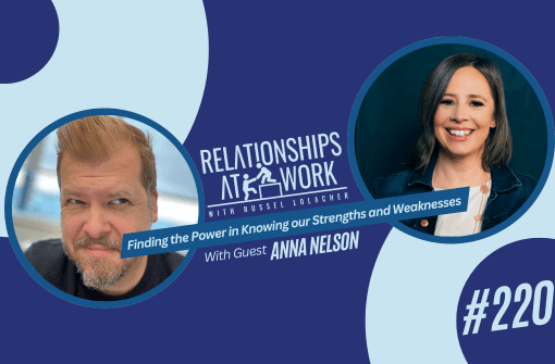 Knowing Our Strengths and Weaknesses Changes Everything w/ Anna Nelson