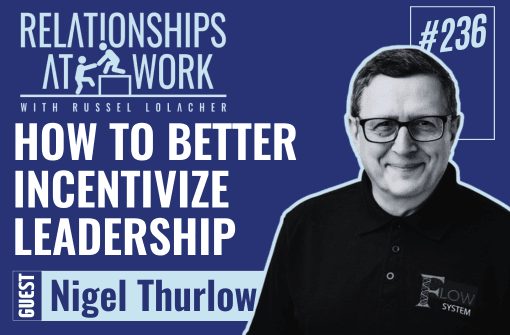 Avoiding the Dangers of Incentivizing Leadership Opportunities w/ Nigel Thurlow